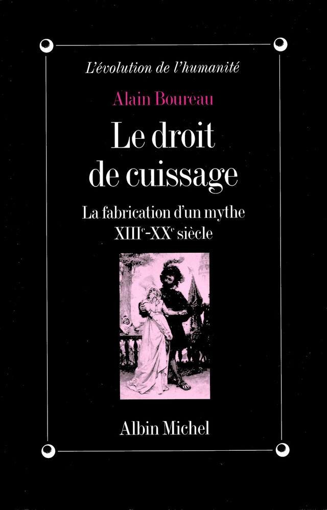 Le Droit de cuissage - Alain Boureau - Albin Michel