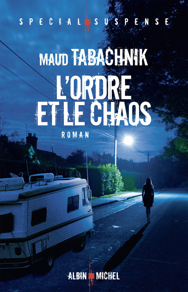L'Ordre et le chaos - Maud Tabachnik - Albin Michel