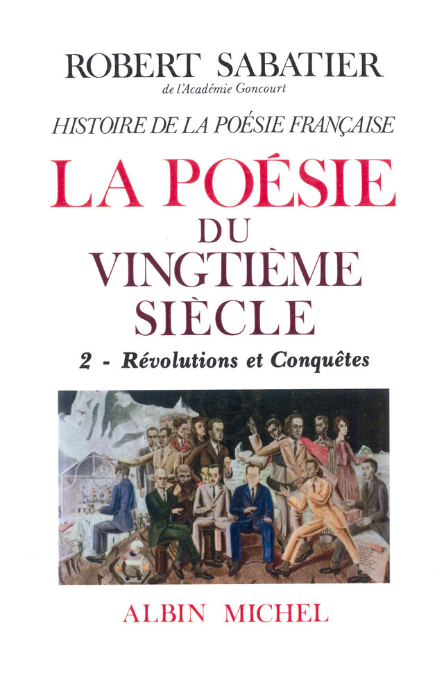 Histoire de la poésie française - Poésie du XXe siècle - tome 2 - Robert Sabatier - Albin Michel
