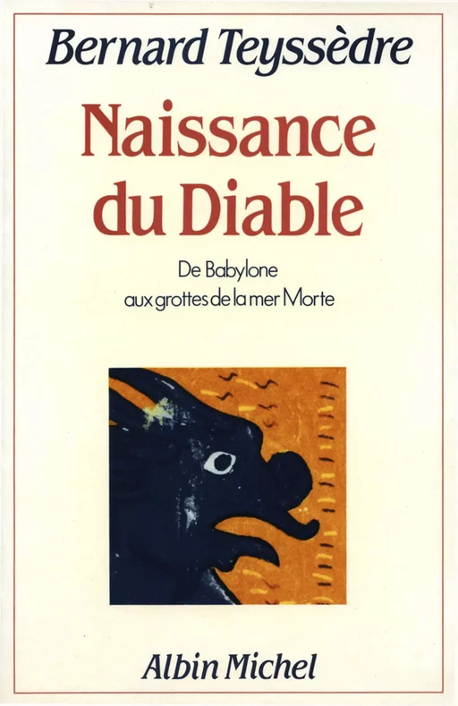 La Naissance du Diable - Bernard Teyssedre - Albin Michel