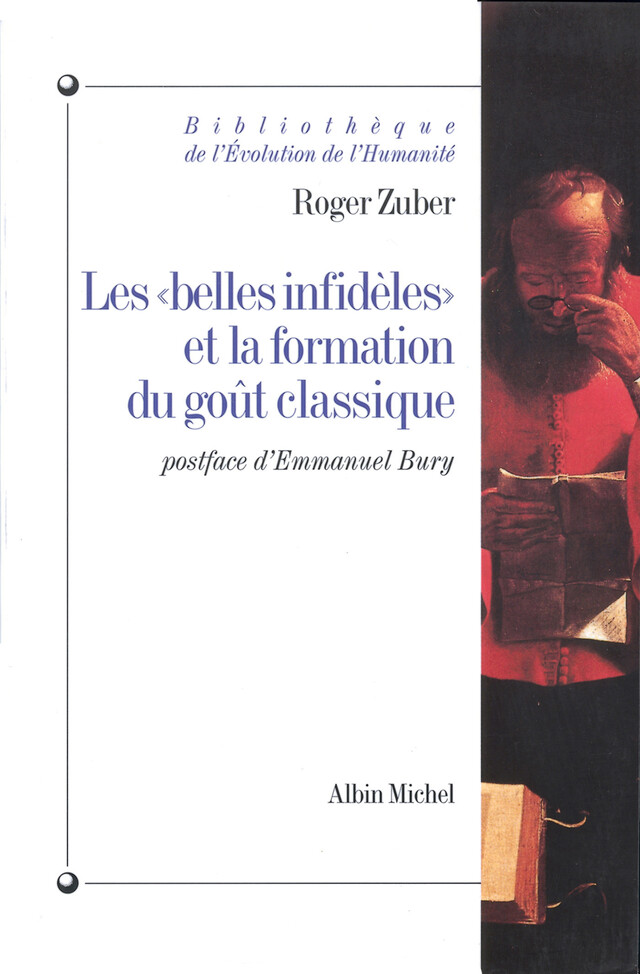Les « Belles Infidèles » et la formation du goût classique - Roger Zuber - Albin Michel