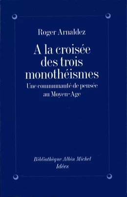 À la croisée des trois monothéismes