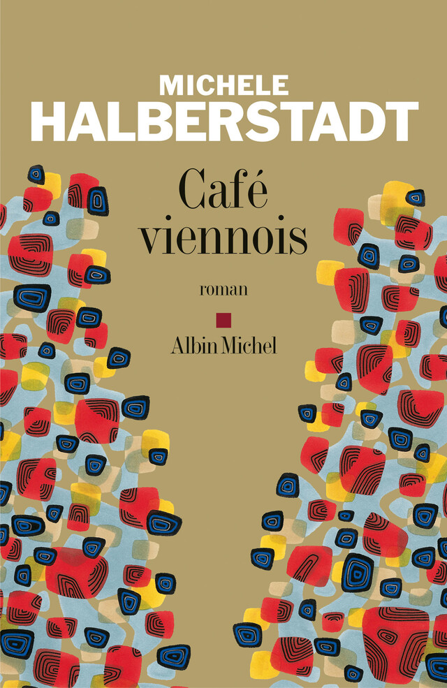 Café viennois - Michèle Halberstadt - Albin Michel
