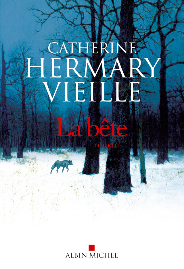 La Bête - Catherine Hermary-Vieille - Albin Michel