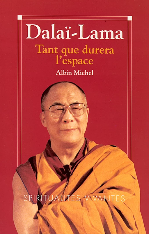 Tant que durera l'espace -  Dalaï-lama - Albin Michel