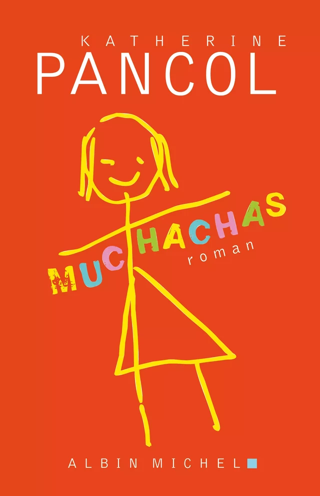 Muchachas 1 - Katherine Pancol - Albin Michel