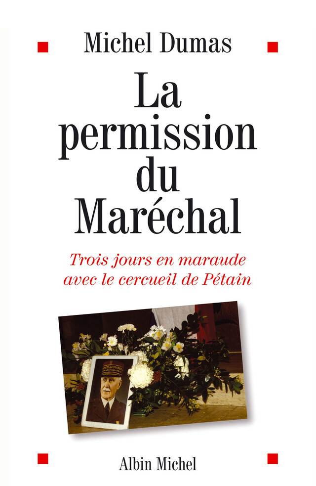 La Permission du maréchal - Michel Dumas - Albin Michel