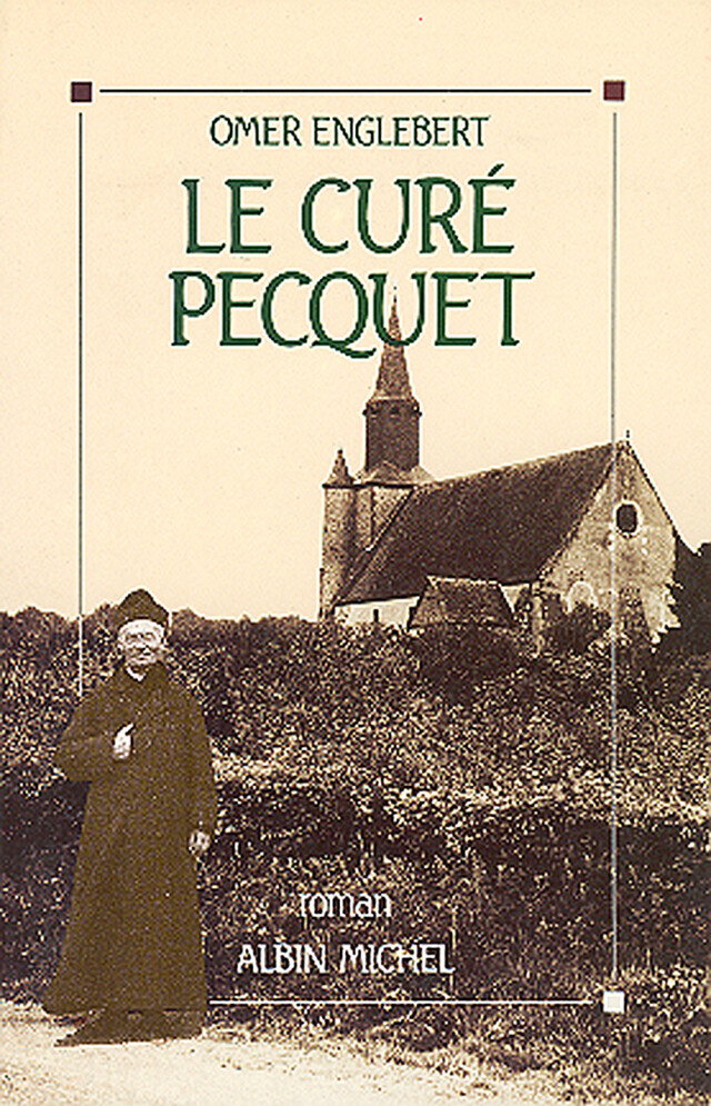 Le Curé Pecquet - Omer Englebert - Albin Michel