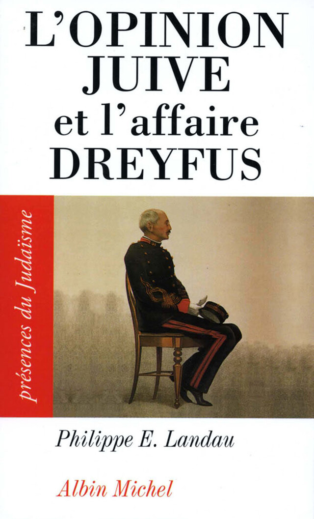 L'Opinion juive et l'affaire Dreyfus - Philippe E Landau - Albin Michel