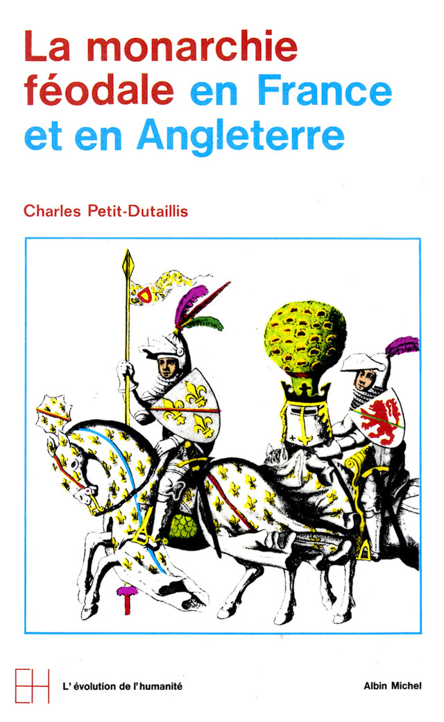 La Monarchie féodale en France et en Angleterre - Charles Petit-Dutaillis - Albin Michel
