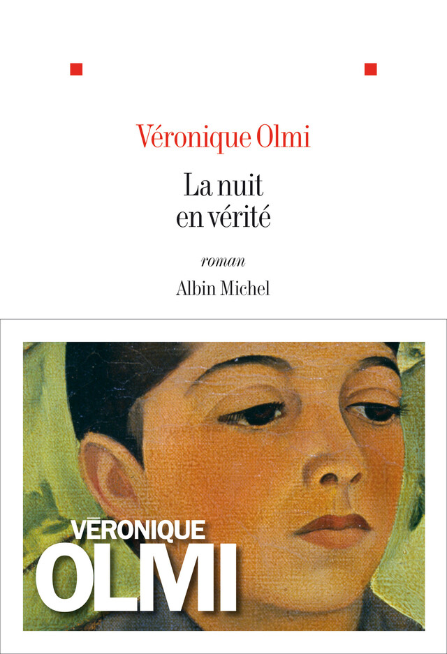 La Nuit en vérité - Véronique Olmi - Albin Michel