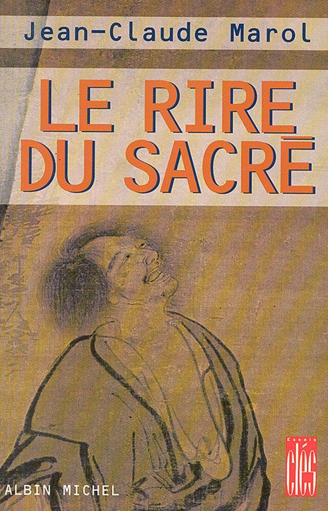 Le Rire du sacré - Jean-Claude Marol - Albin Michel