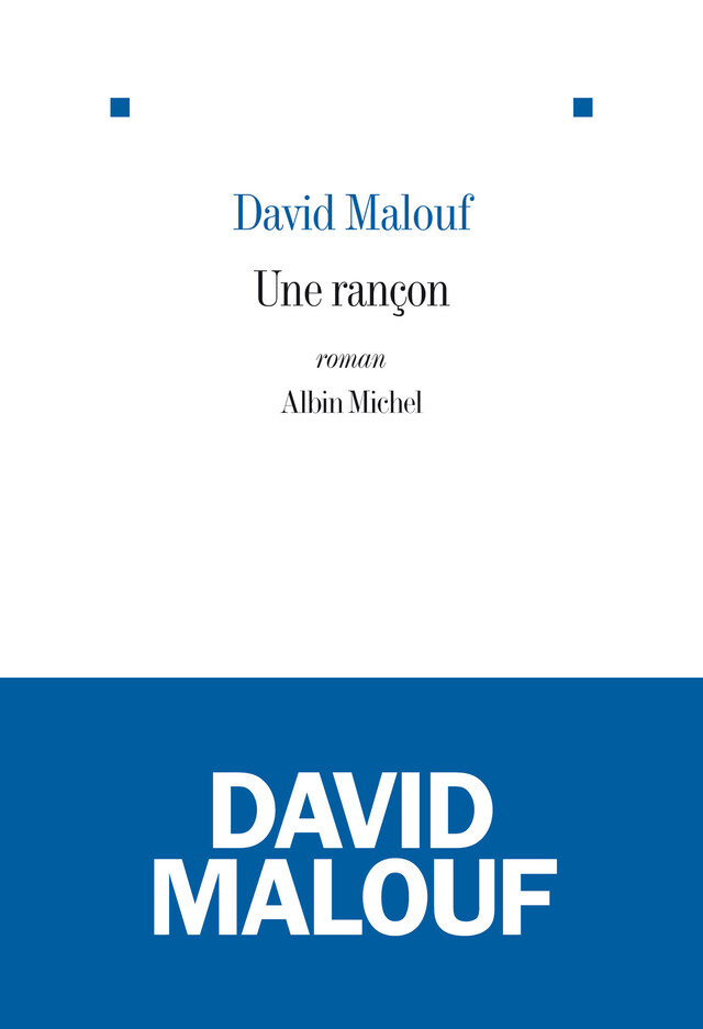 Une rançon - David Malouf - Albin Michel