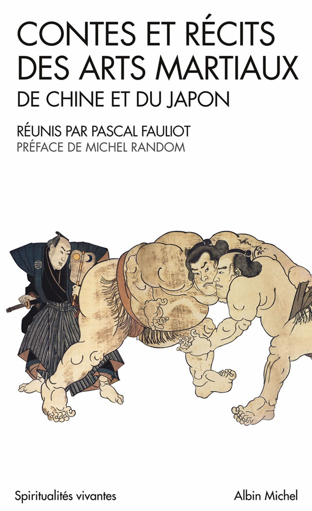 Contes des arts martiaux de Chine et du Japon - Pascal Fauliot - Albin Michel
