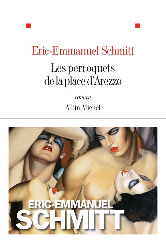 Les Perroquets de la place d'Arezzo - Eric-Emmanuel Schmitt - Albin Michel