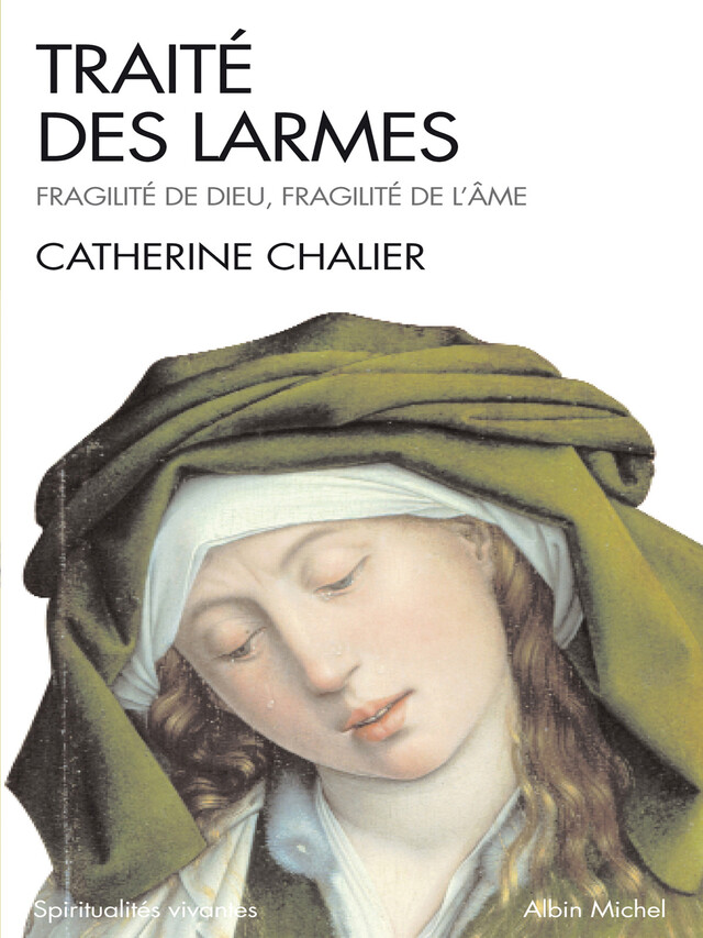 Traité des larmes - Catherine Chalier - Albin Michel