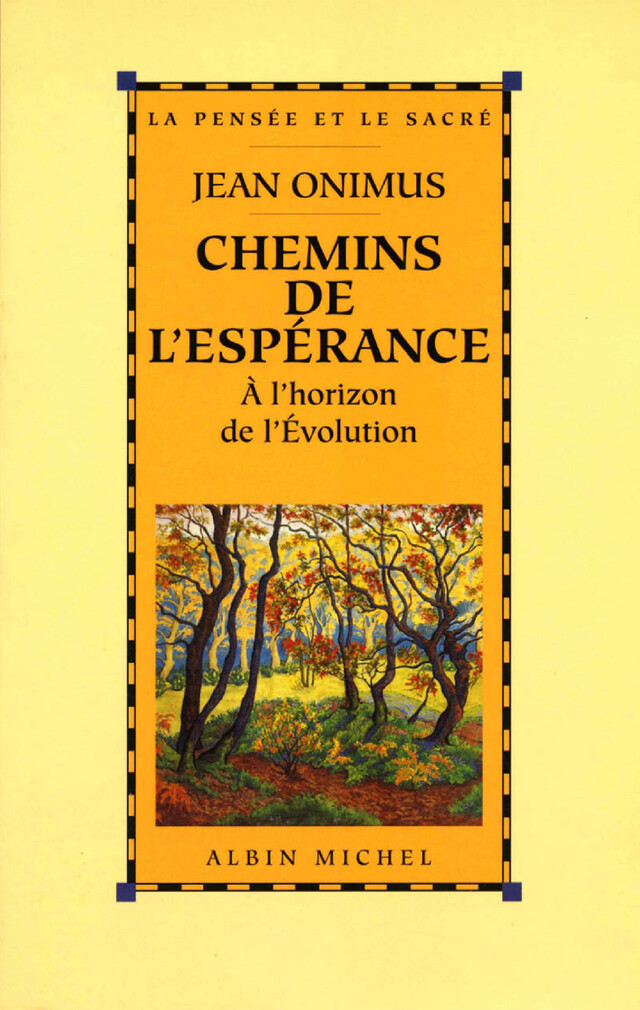 Chemins de l'espérance - Jean Onimus - Albin Michel