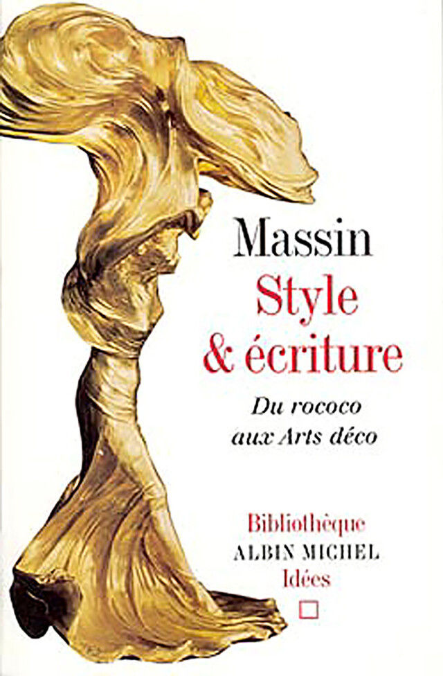 Style et écriture. Du rococo aux Arts déco -  Massin - Albin Michel