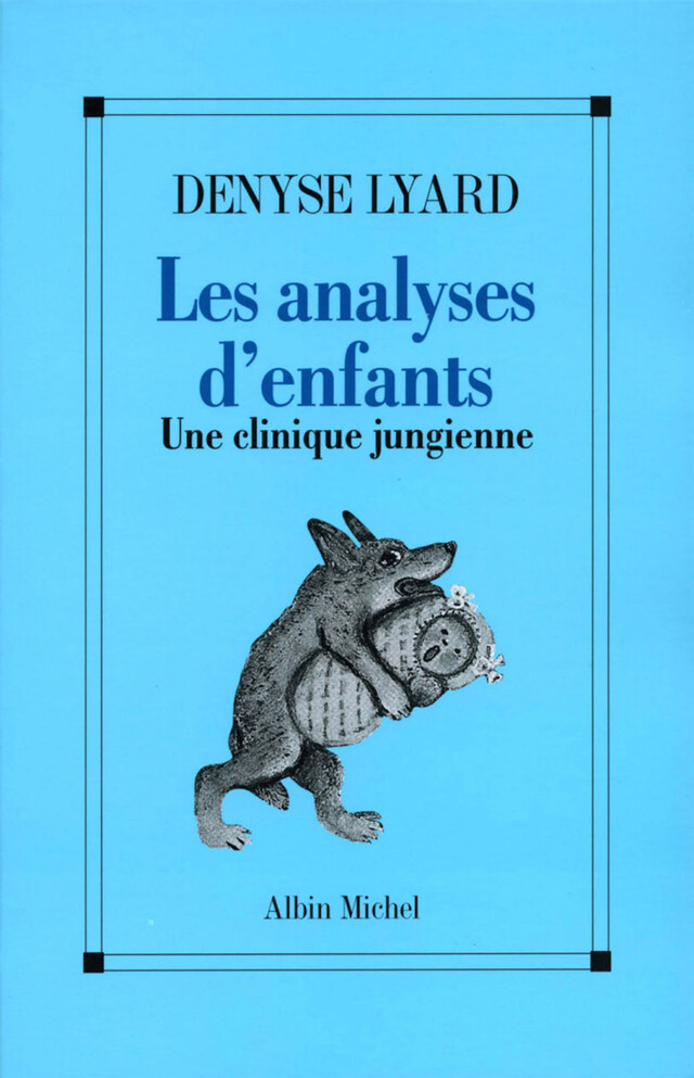 Les Analyses d'enfants - Denyse Lyard - Albin Michel