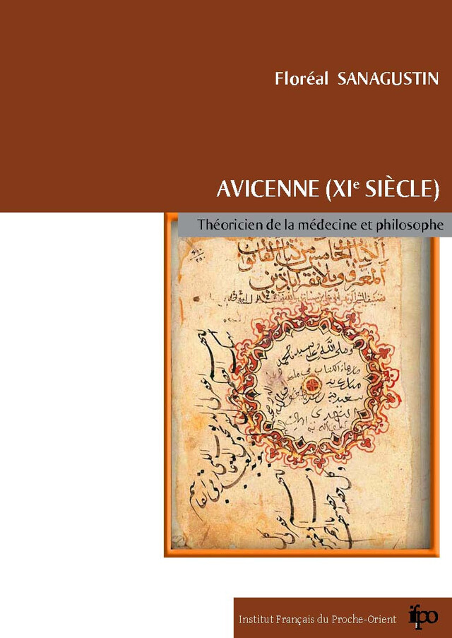 Avicenne (XIe siècle), théoricien de la médecine et philosophe - Floréal Sanagustin - Presses de l’Ifpo