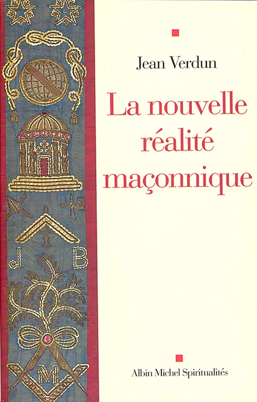 La Nouvelle Réalité maçonnique - Jean Verdun - Albin Michel