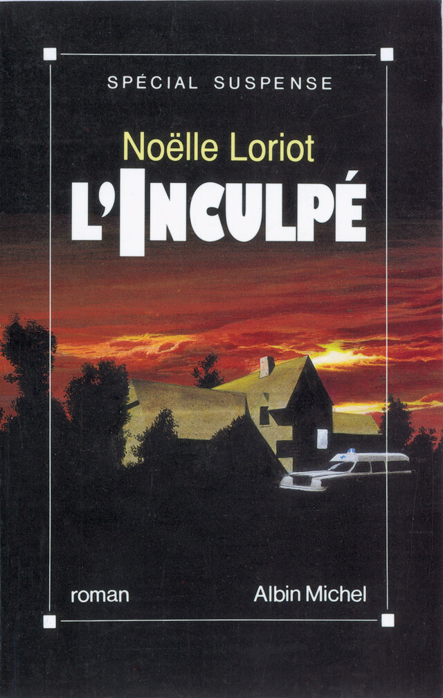 L'Inculpé - Noëlle Loriot - Albin Michel