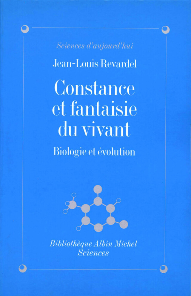 Constance et fantaisie du vivant - Jean-Louis Revardel - Albin Michel