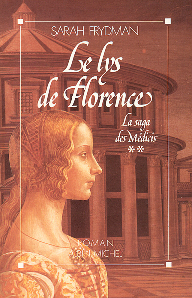 Le Lys de Florence - Sarah Frydman - Albin Michel