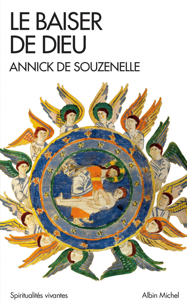 Le Baiser de Dieu - Annick de Souzenelle - Albin Michel