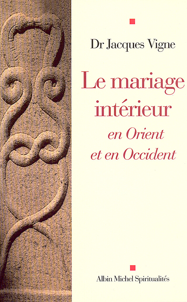 Le Mariage intérieur - Jacques Docteur Vigne - Albin Michel