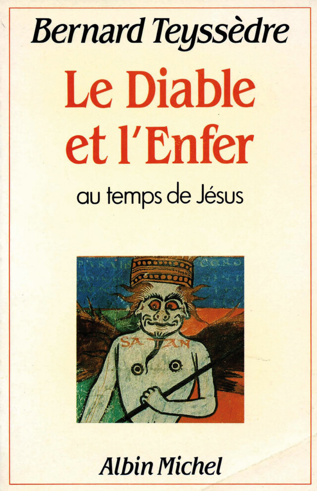 Le Diable et l'Enfer - Bernard Teyssedre - Albin Michel