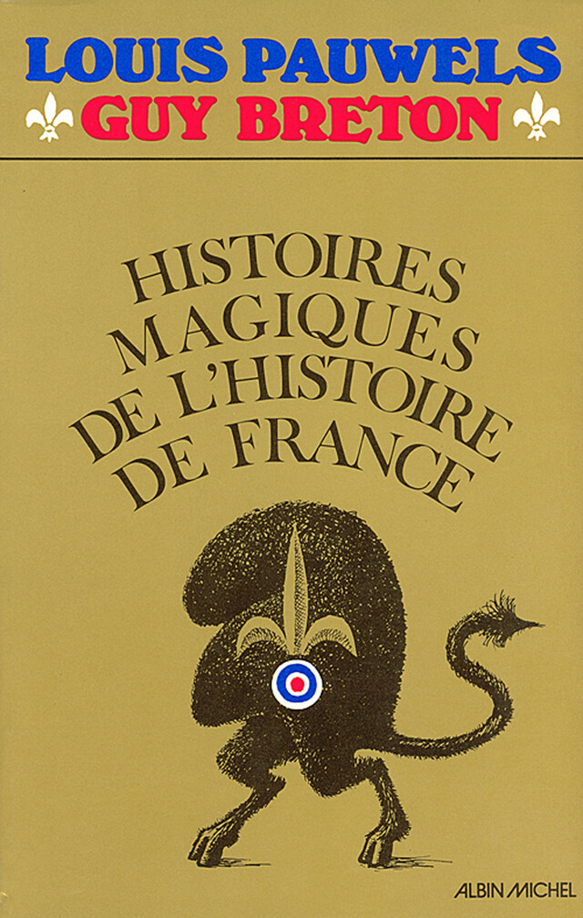 Histoires magiques de l'histoire de France - tome 1 - Guy Breton, Louis Pauwels - Albin Michel