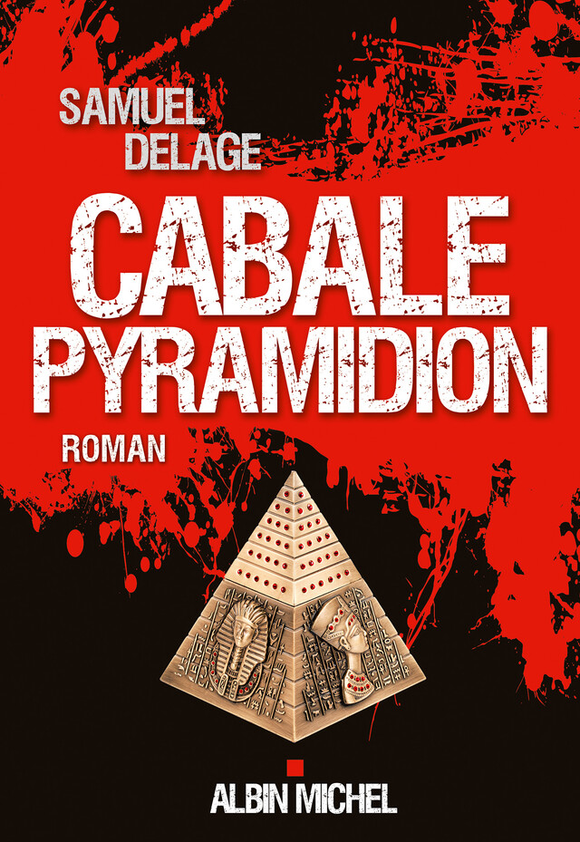 Cabale pyramidion - Samuel Delage - Albin Michel