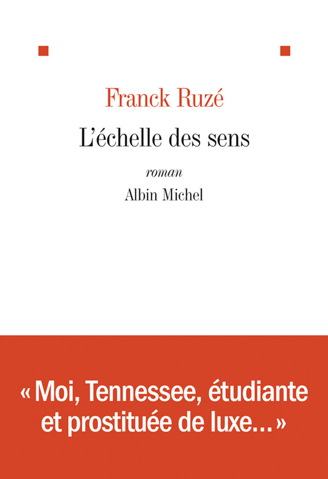 L'Echelle des sens - Franck Ruzé - Albin Michel