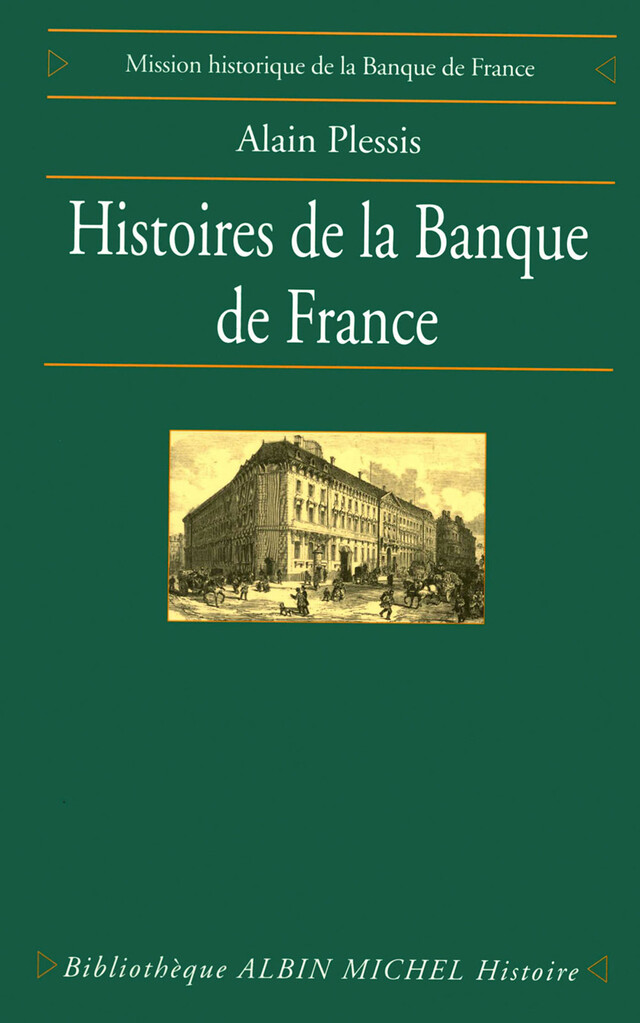 Histoires de la Banque de France - Alain Plessis - Albin Michel
