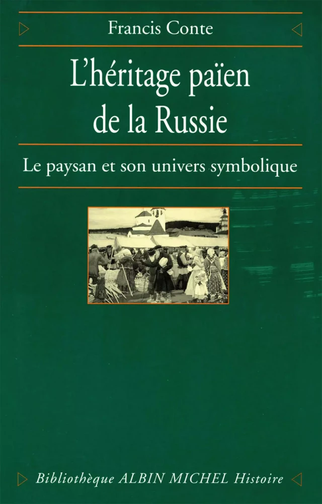 L'Héritage païen de la Russie - tome 1 - Francis Conte - Albin Michel