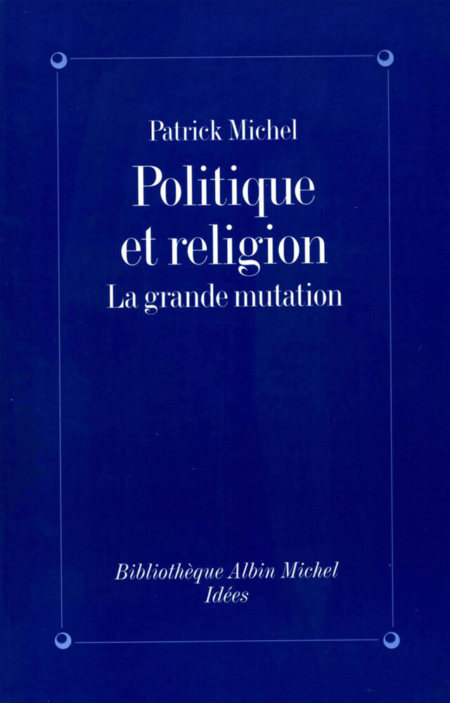 Politique et religion - Patrick Michel - Albin Michel