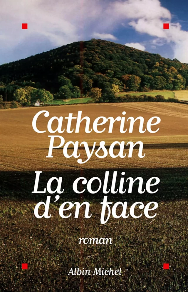 La Colline d'en face - Catherine Paysan - Albin Michel