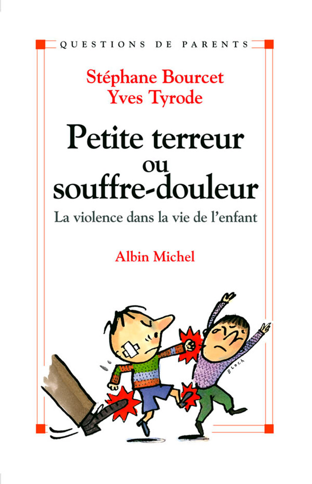 Petite Terreur ou souffre-douleur - Stéphane Bourcet, Yves Tyrode - Albin Michel