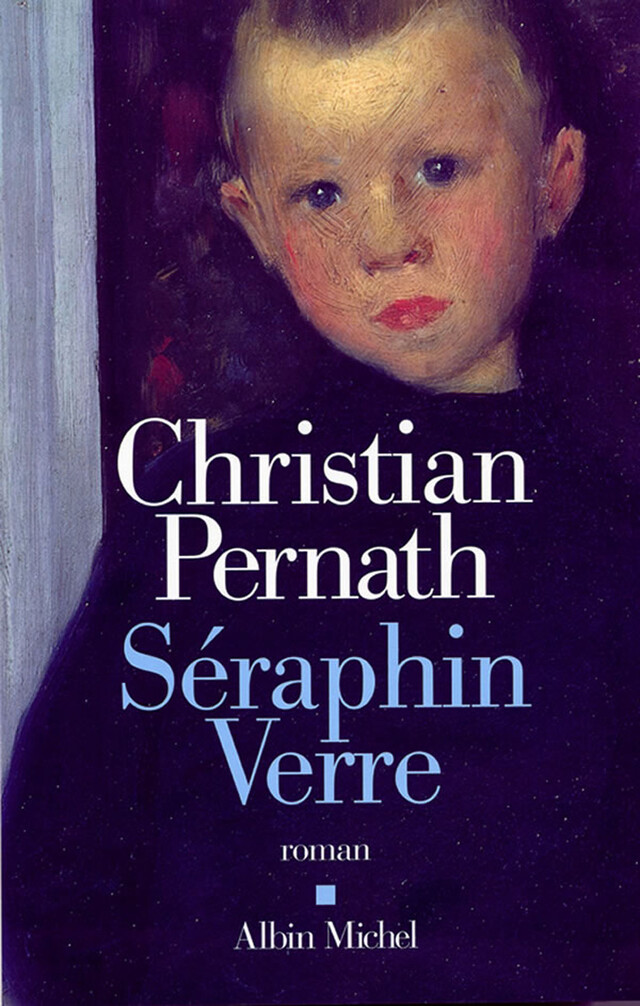 Séraphin Verre - Christian Pernath - Albin Michel