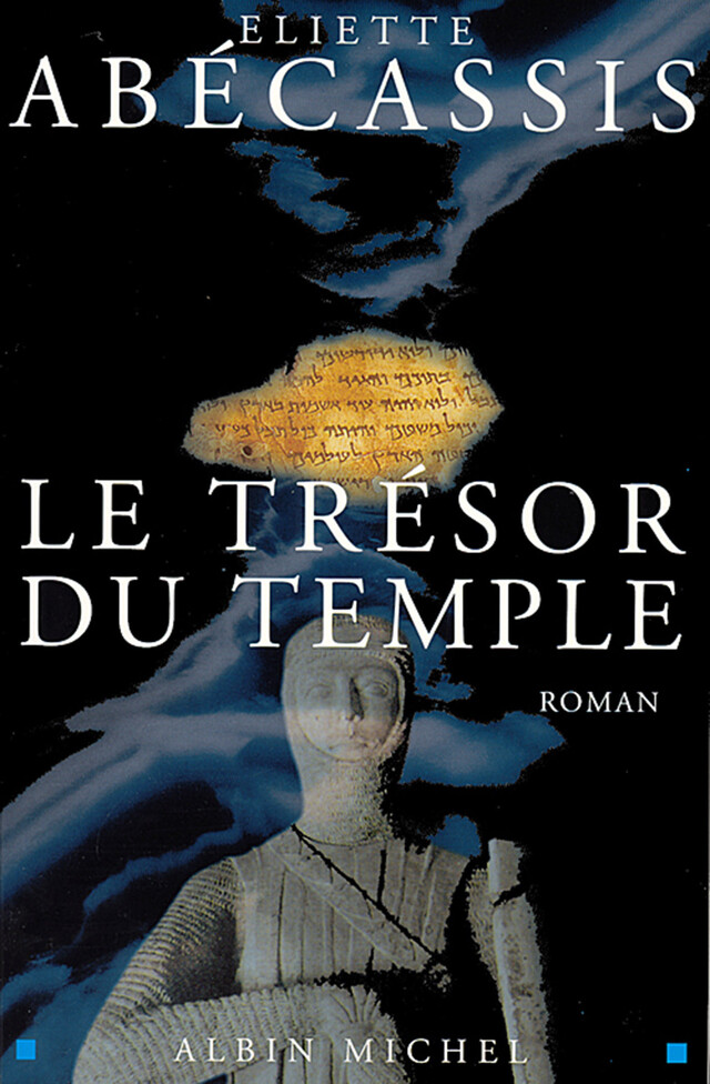 Le Trésor du temple - Eliette Abécassis - Albin Michel