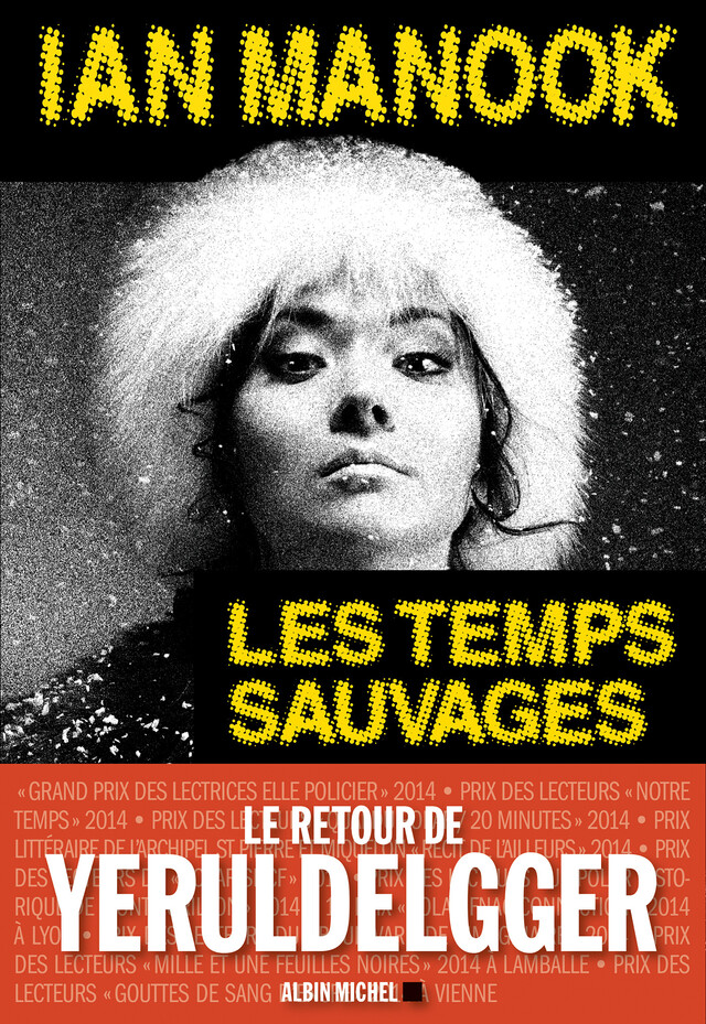 Les Temps sauvages - Ian Manook - Albin Michel