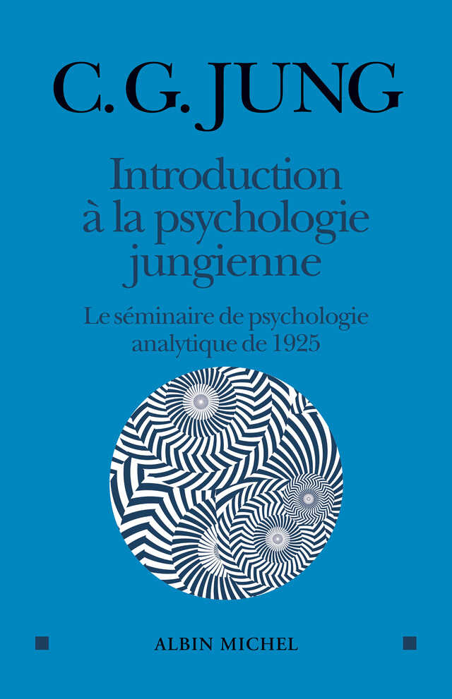 Introduction à la psychologie jungienne - Carl Gustav Jung - Albin Michel