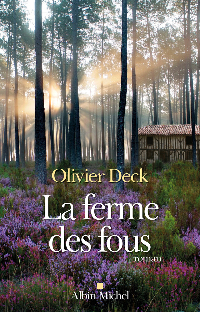 La Ferme des fous - Olivier Deck - Albin Michel