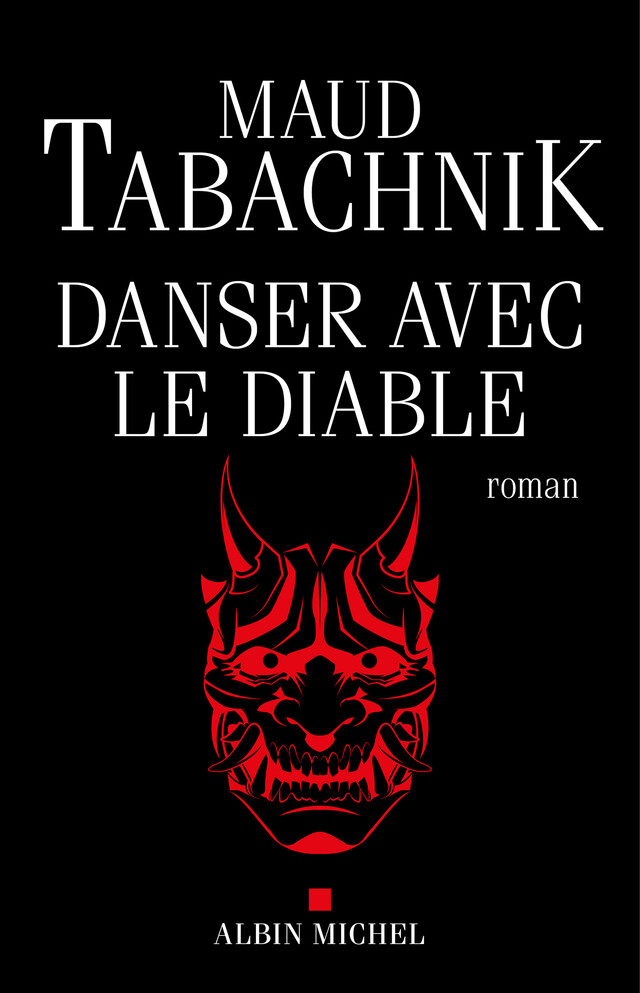 Danser avec le diable - Maud Tabachnik - Albin Michel