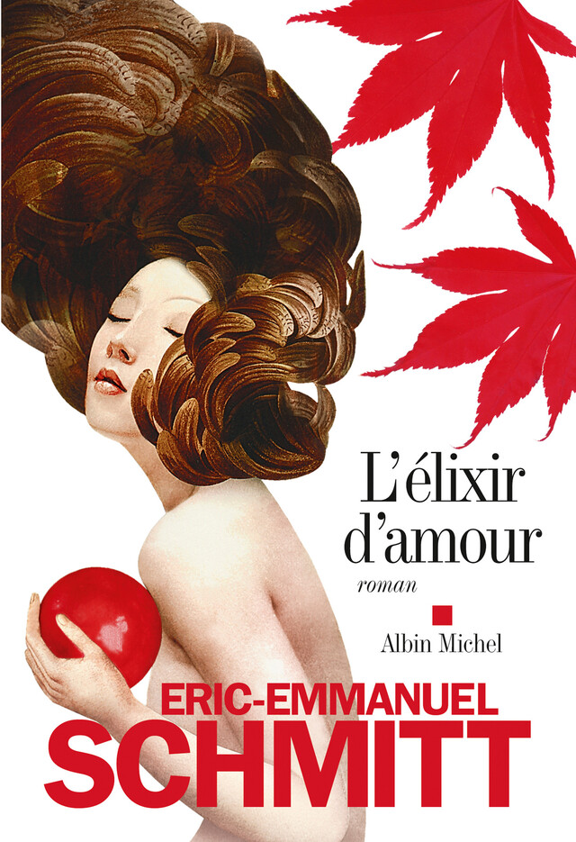 L'Elixir d'amour - Eric-Emmanuel Schmitt - Albin Michel