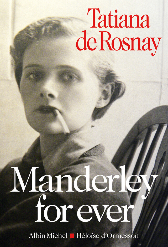 Manderley for ever - Tatiana de Rosnay - Albin Michel