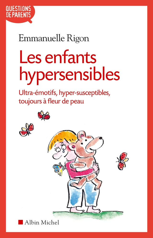 Les Enfants hypersensibles - Emmanuelle Rigon - Albin Michel