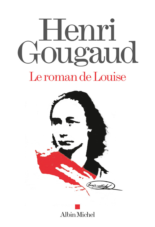 Le Roman de Louise - Henri Gougaud - Albin Michel