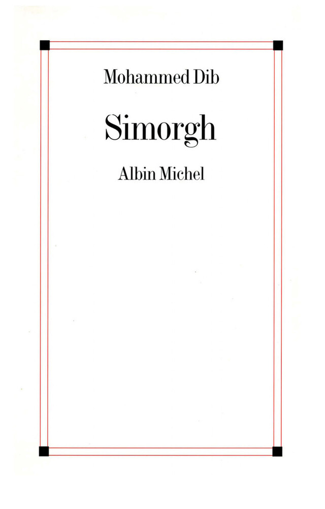 Simorgh - Mohammed Dib - Albin Michel